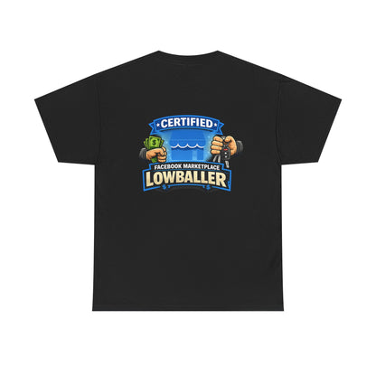Certified Facebook Marketplace Lowballer T-Shirt