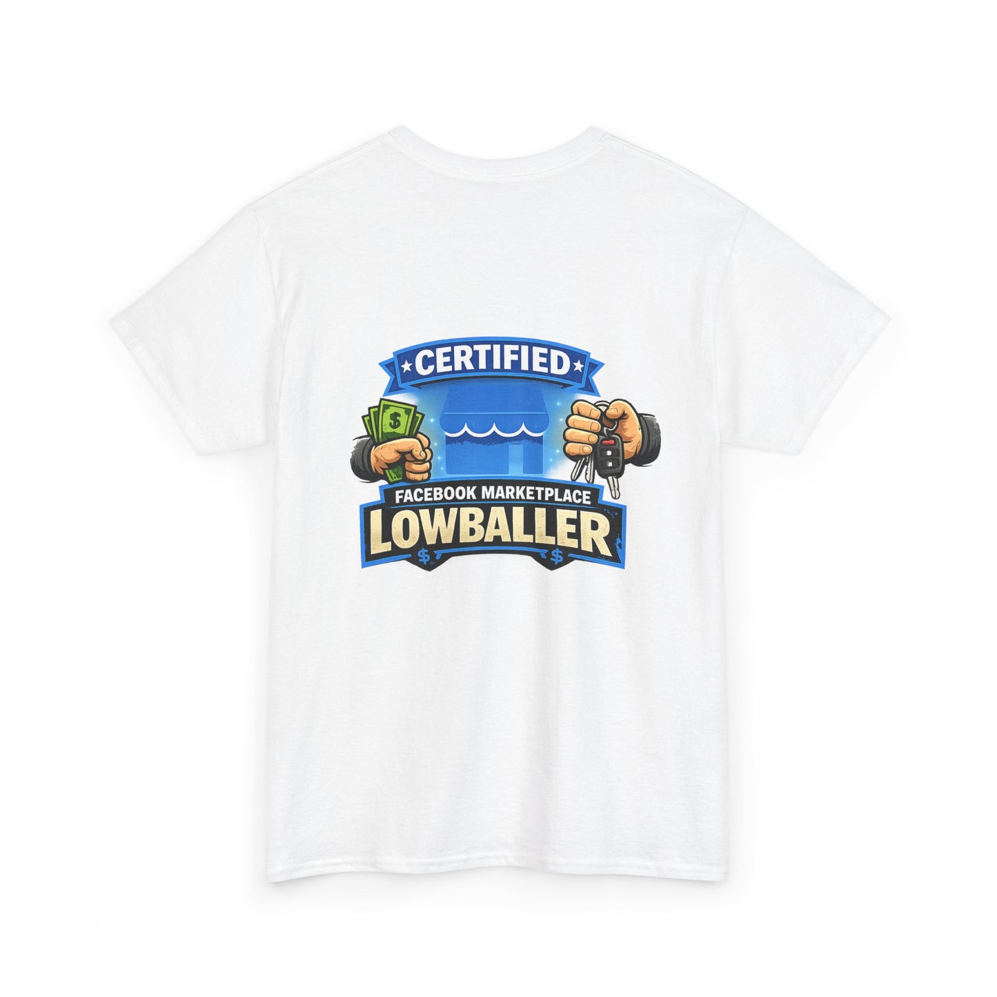 Certified Facebook Marketplace Lowballer T-Shirt