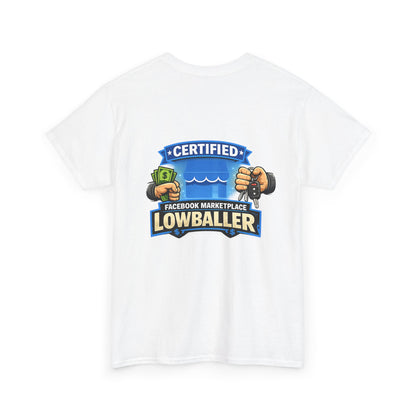 Certified Facebook Marketplace Lowballer T-Shirt
