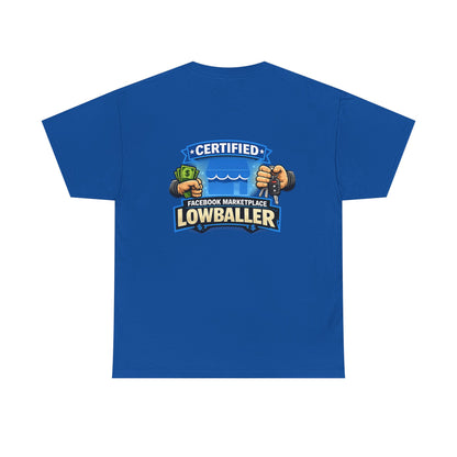 Certified Facebook Marketplace Lowballer T-Shirt
