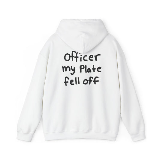 Officer My Plate Fell Off Hoodie