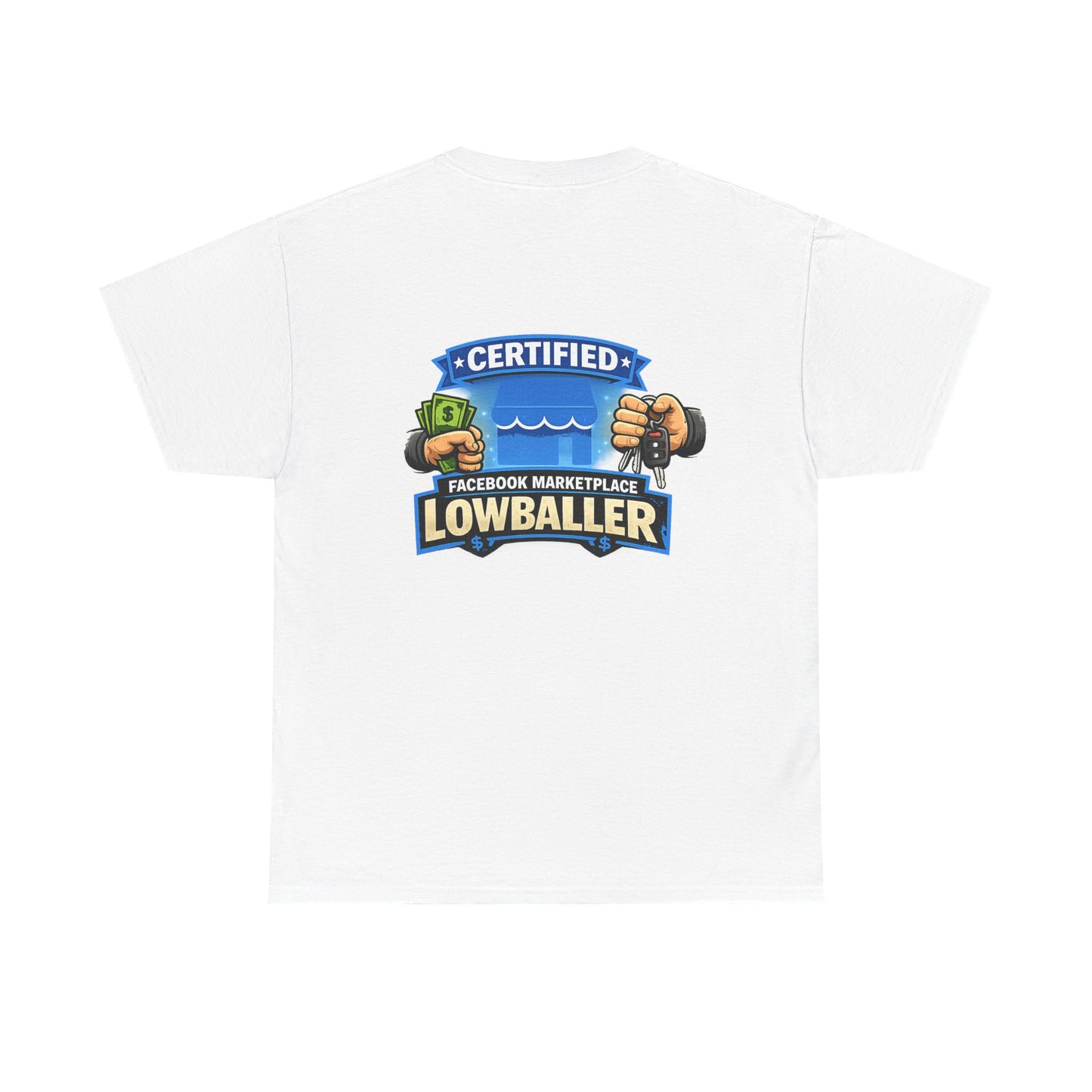 Certified Facebook Marketplace Lowballer T-Shirt