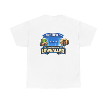 Certified Facebook Marketplace Lowballer T-Shirt