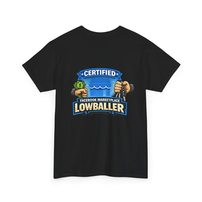 Certified Facebook Marketplace Lowballer T-Shirt